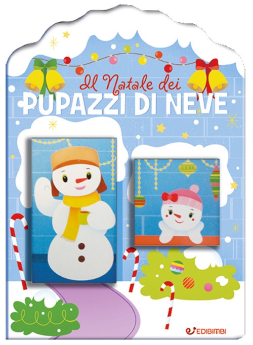 Il Natale dei pupazzi di neve. Casette di Natale. Ediz. a colori Il Natale dei pupazzi di neve. Casette di Natale. Ediz. a colori