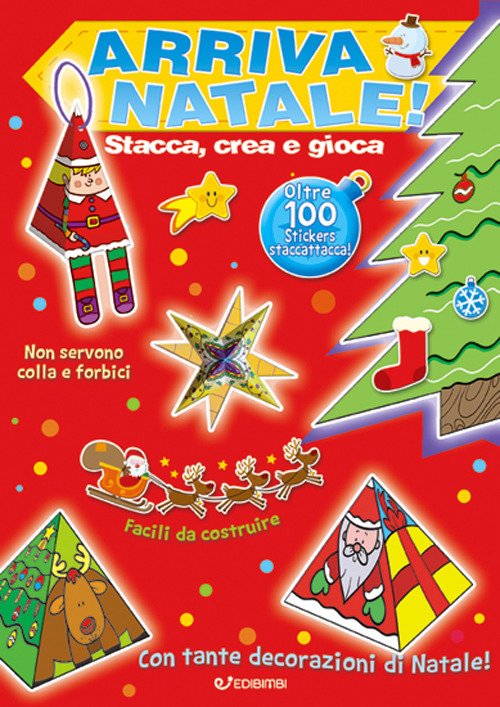 Arriva Natale! Stacca, crea e gioca. Con adesivi. Ediz. a colori Arriva Natale! Stacca, crea e gioca. Con adesivi. Ediz. a colori