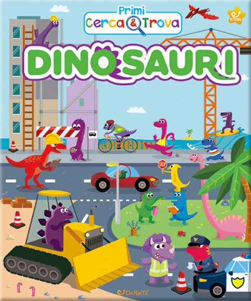 Dinosauri. Primi cerca & trova. Ediz. a colori Dinosauri. Primi cerca & trova. Ediz. a colori