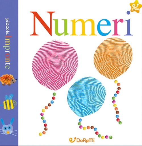 I numeri. Piccole impronte. Ediz. illustrata I numeri. Piccole impronte. Ediz. illustrata