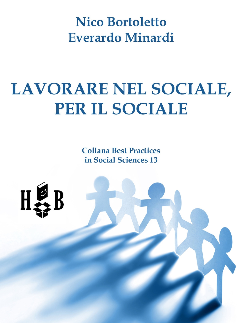 Lavorare nel sociale, per il sociale Lavorare nel sociale, per il sociale