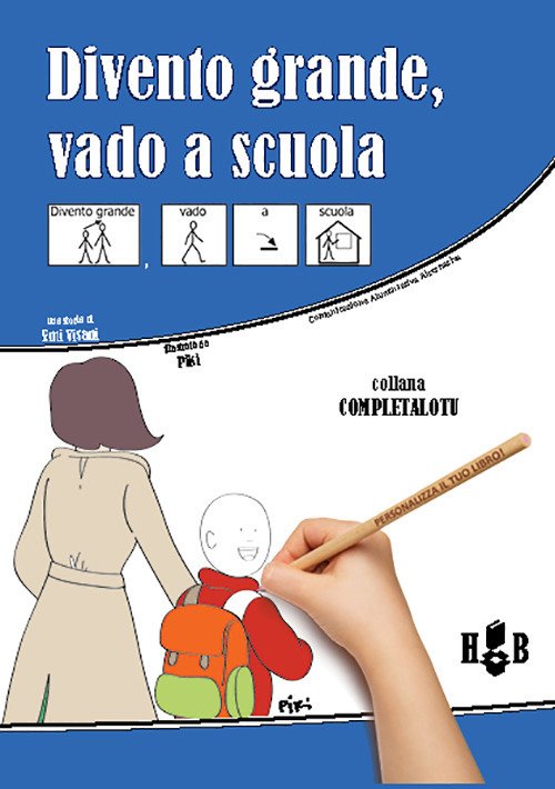 Divento grande, vado a scuola. Ediz. CAA Divento grande, vado a scuola. Ediz. CAA