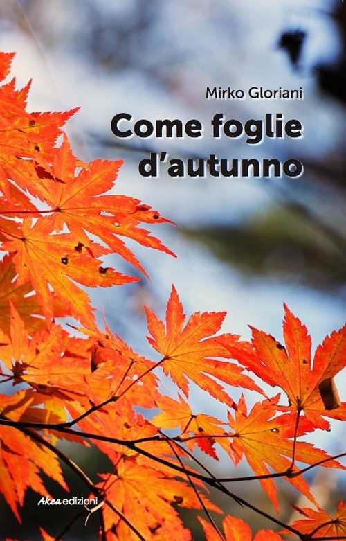 Come foglie d'autunno Come foglie d'autunno