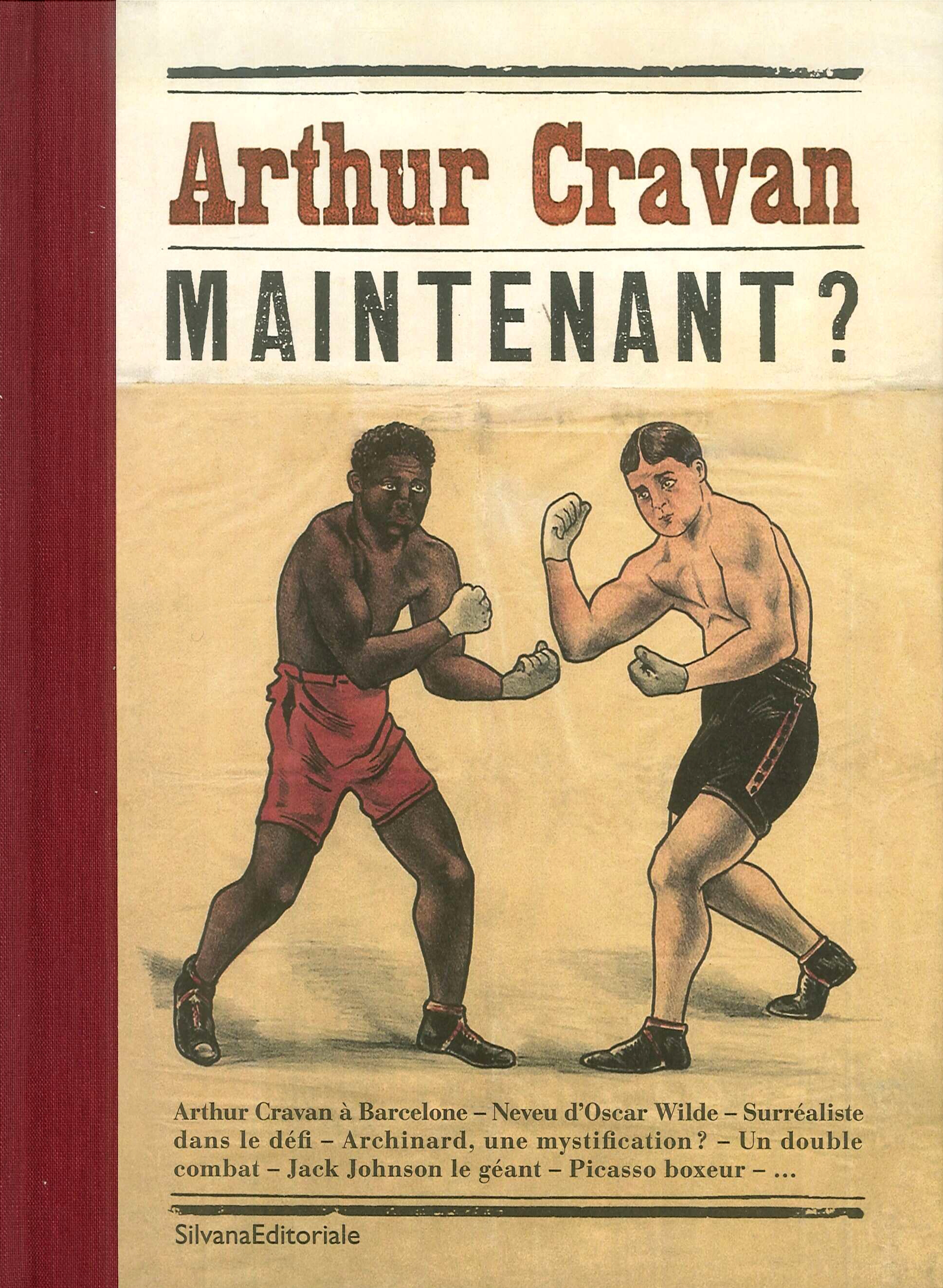 Arthur Cravan. Maintenant? Arthur Cravan. Maintenant?