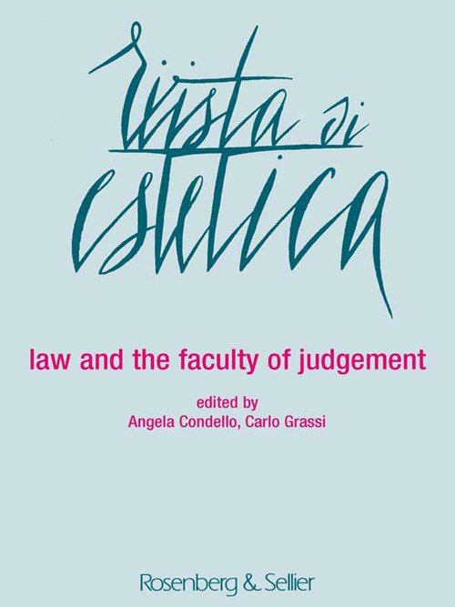 Rivista di Estetica. Anno LVII, n. 65. 2017. Law and the faculty of judgement Rivista di Estetica. Anno LVII, n. 65. 2017. Law and the faculty of judgement