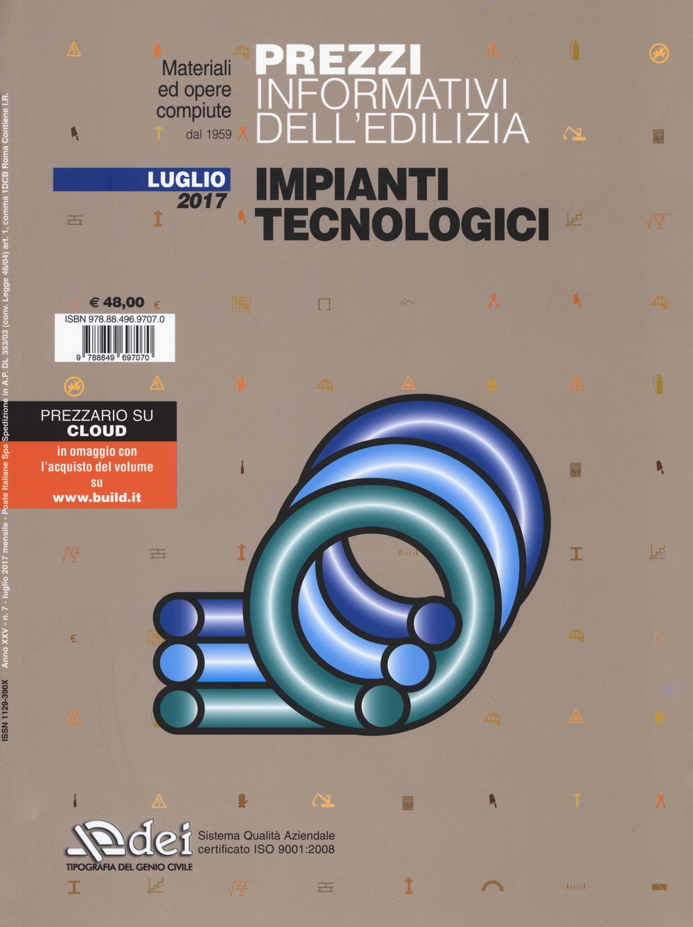 Prezzi informativi dell'edilizia. Impianti tecnologici. Luglio 2017. Con Aggiornamento online Prezzi informativi dell'edilizia. Impianti tecnologici. Luglio 2017. Con Aggiornamento online