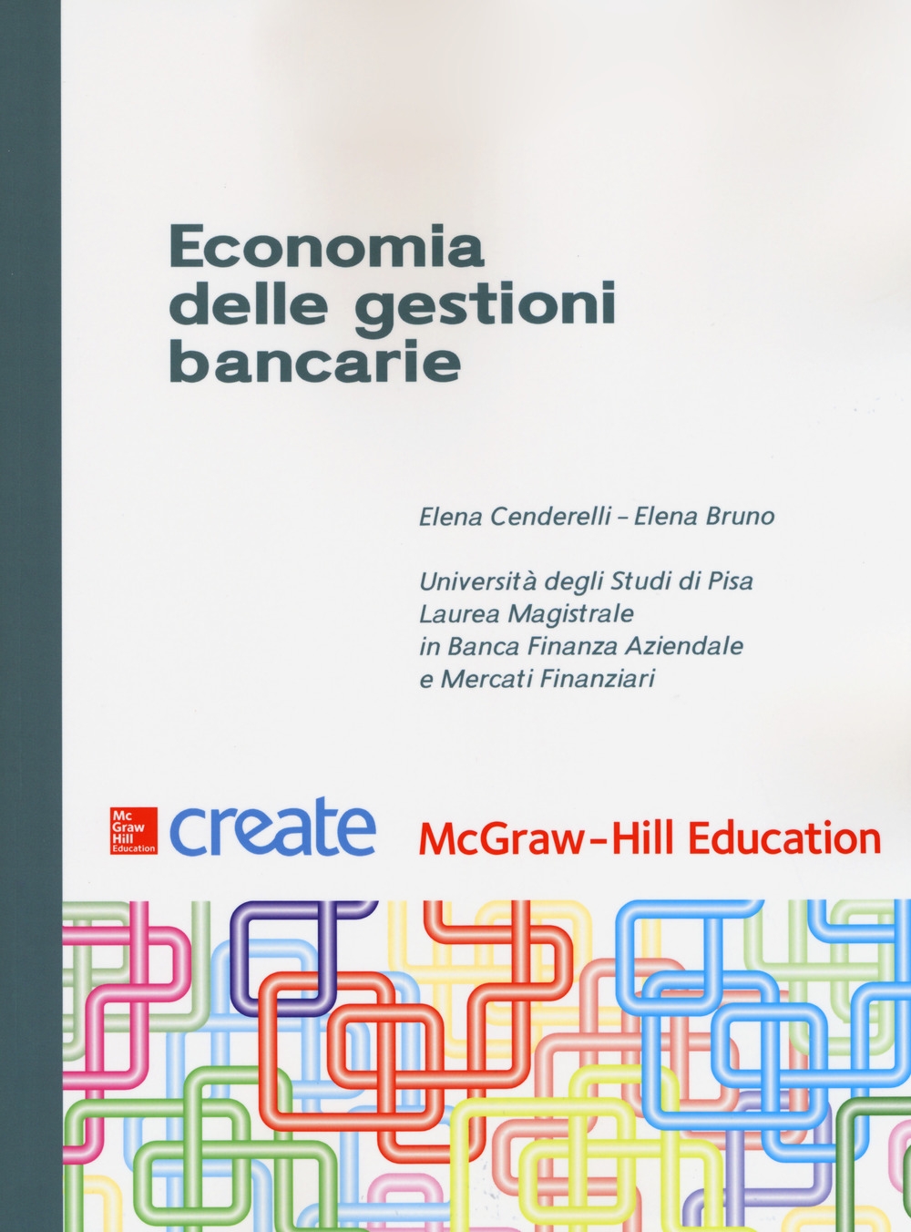 Economia delle gestioni bancarie Economia delle gestioni bancarie