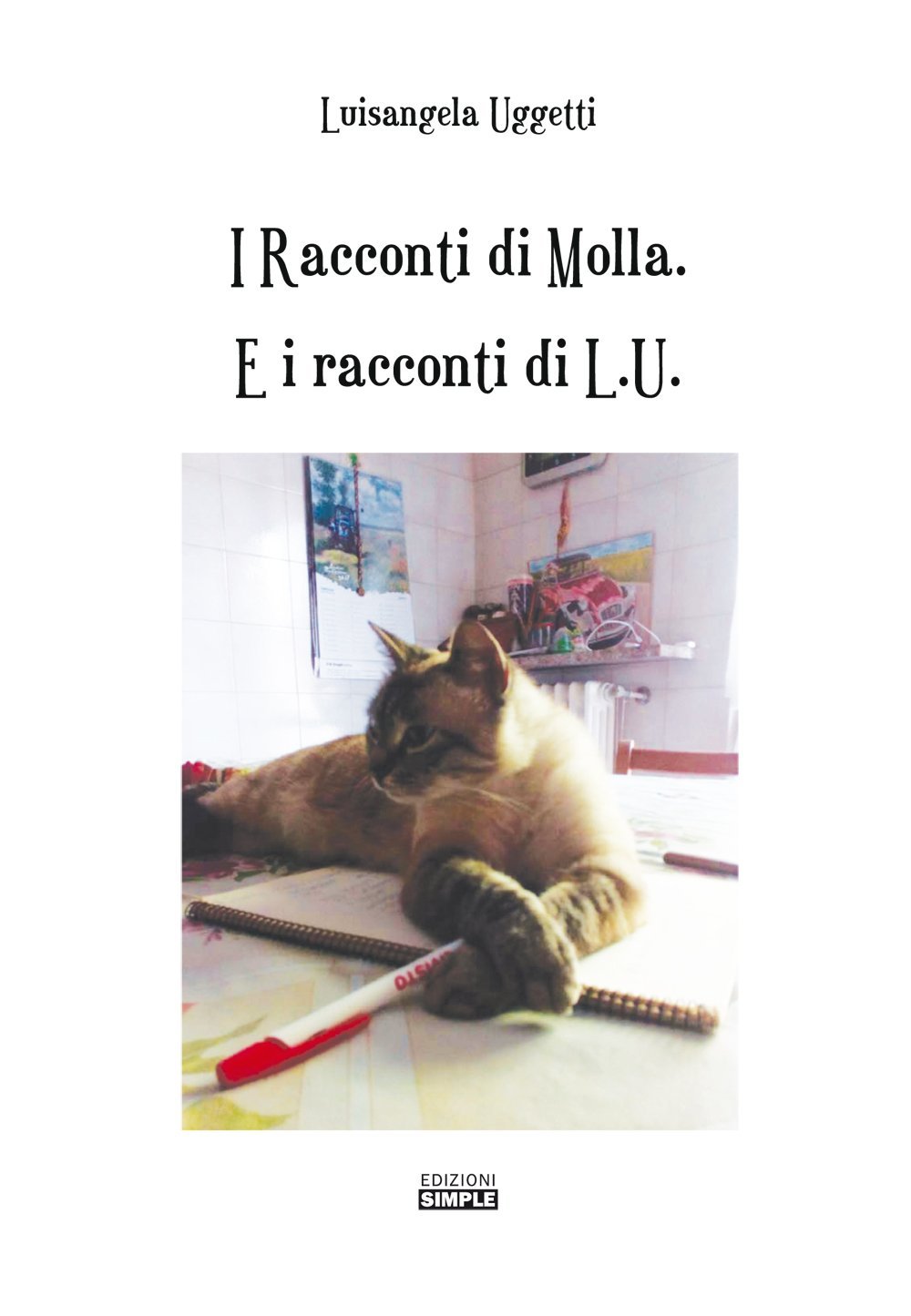 I racconti di Molla. E i racconti di L.U I racconti di Molla. E i racconti di L.U