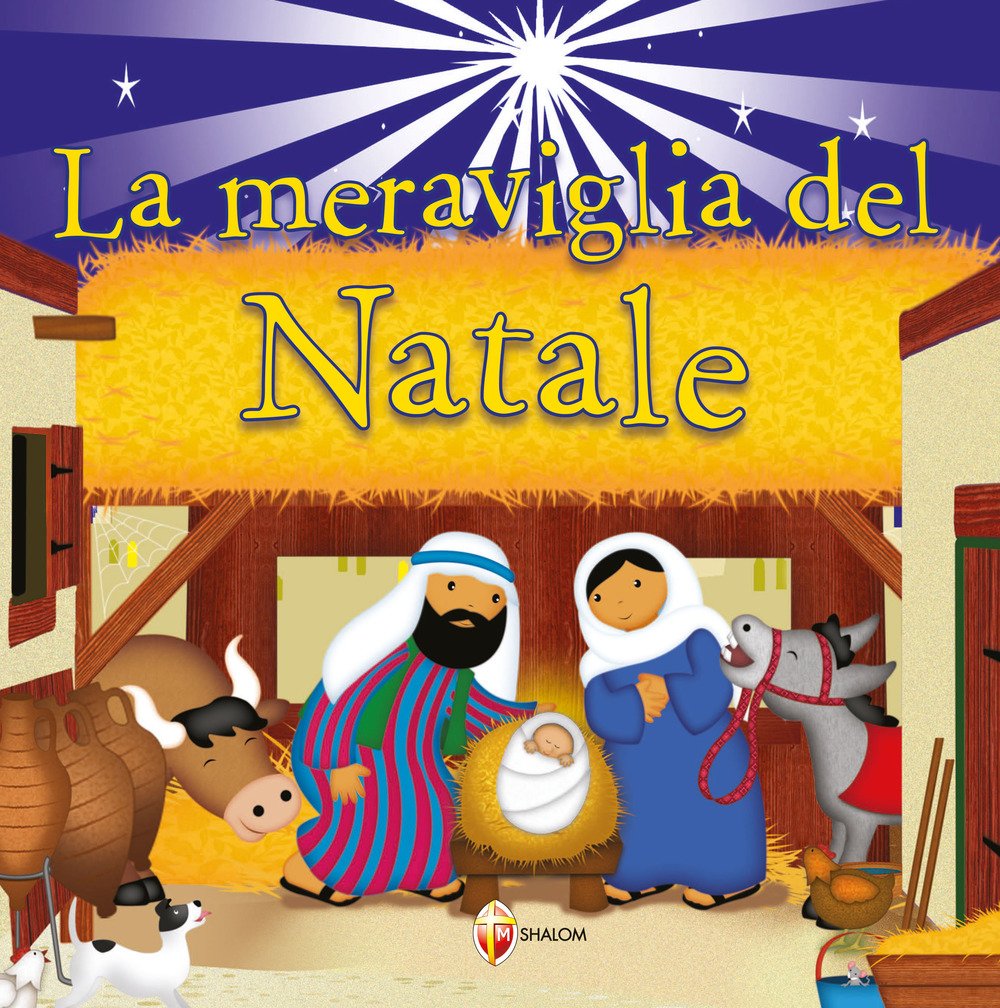La meraviglia del Natale. Ediz. a colori La meraviglia del Natale. Ediz. a colori
