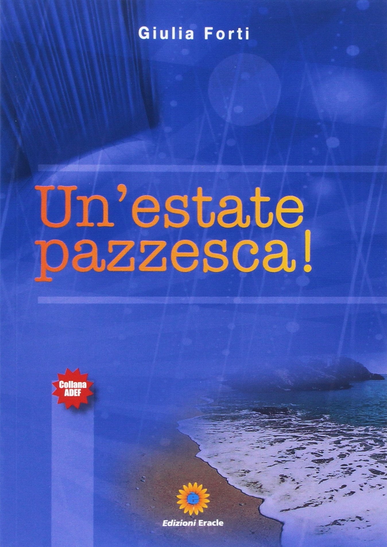 Un'estate pazzesca! Un'estate pazzesca!