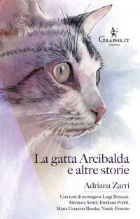 La gatta Arcibalda e altre storie. Nuova ediz