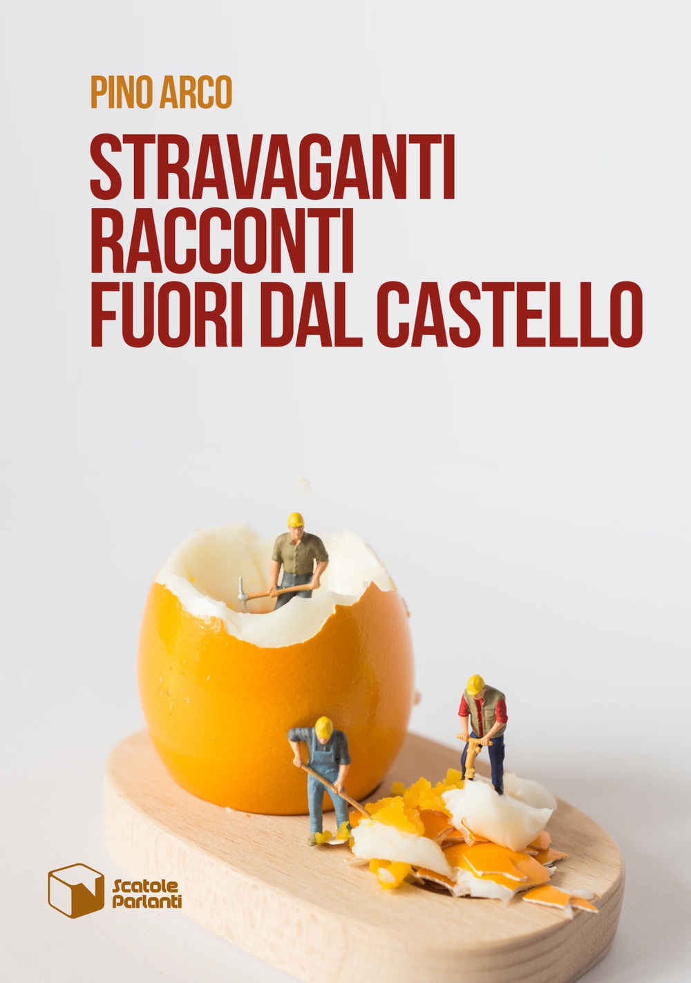Stravaganti racconti fuori dal castello Stravaganti racconti fuori dal castello