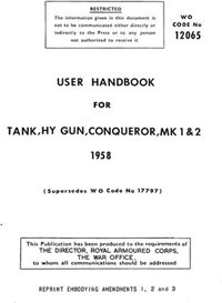 User Handbook for Conqueror Marks 1 & 2. 1958. The War Office User Handbook for Conqueror Marks 1 & 2. 1958. The War Office