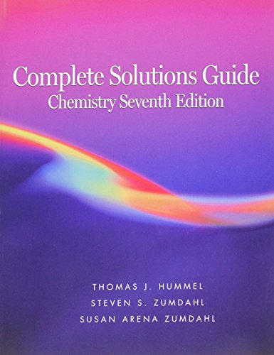 Complete Solutions Guide to Accompany Chemistry Complete Solutions Guide to Accompany Chemistry