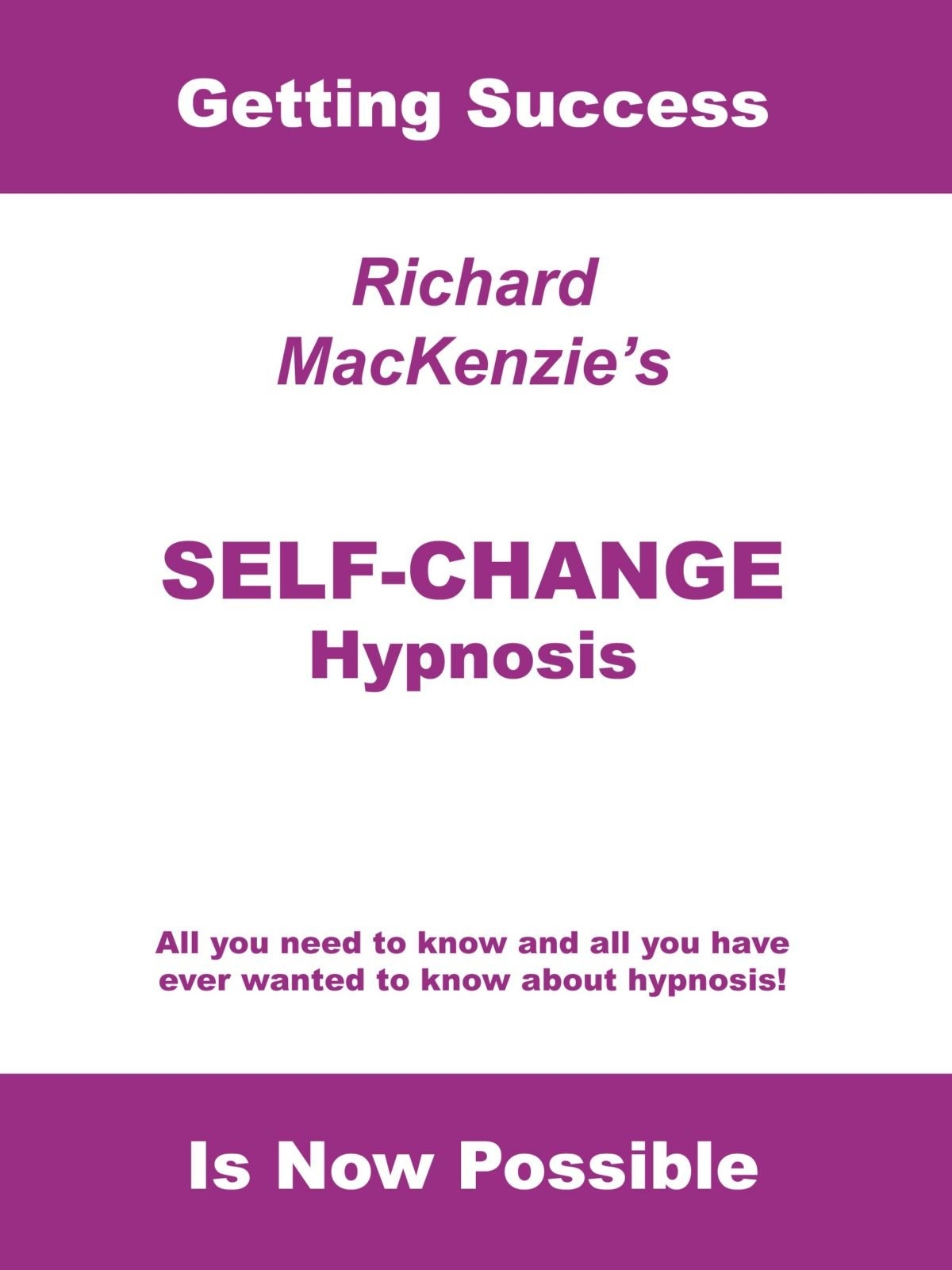 Self-Change Hypnosis Self-Change Hypnosis
