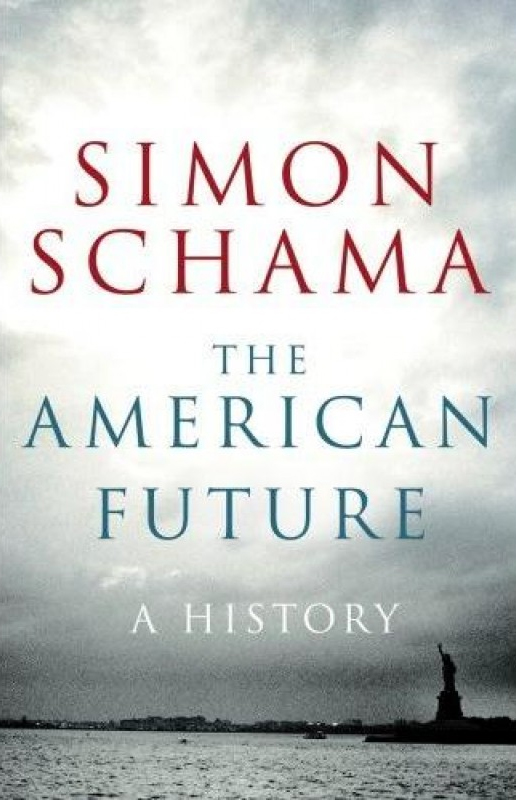 The American Future: A History The American Future: A History
