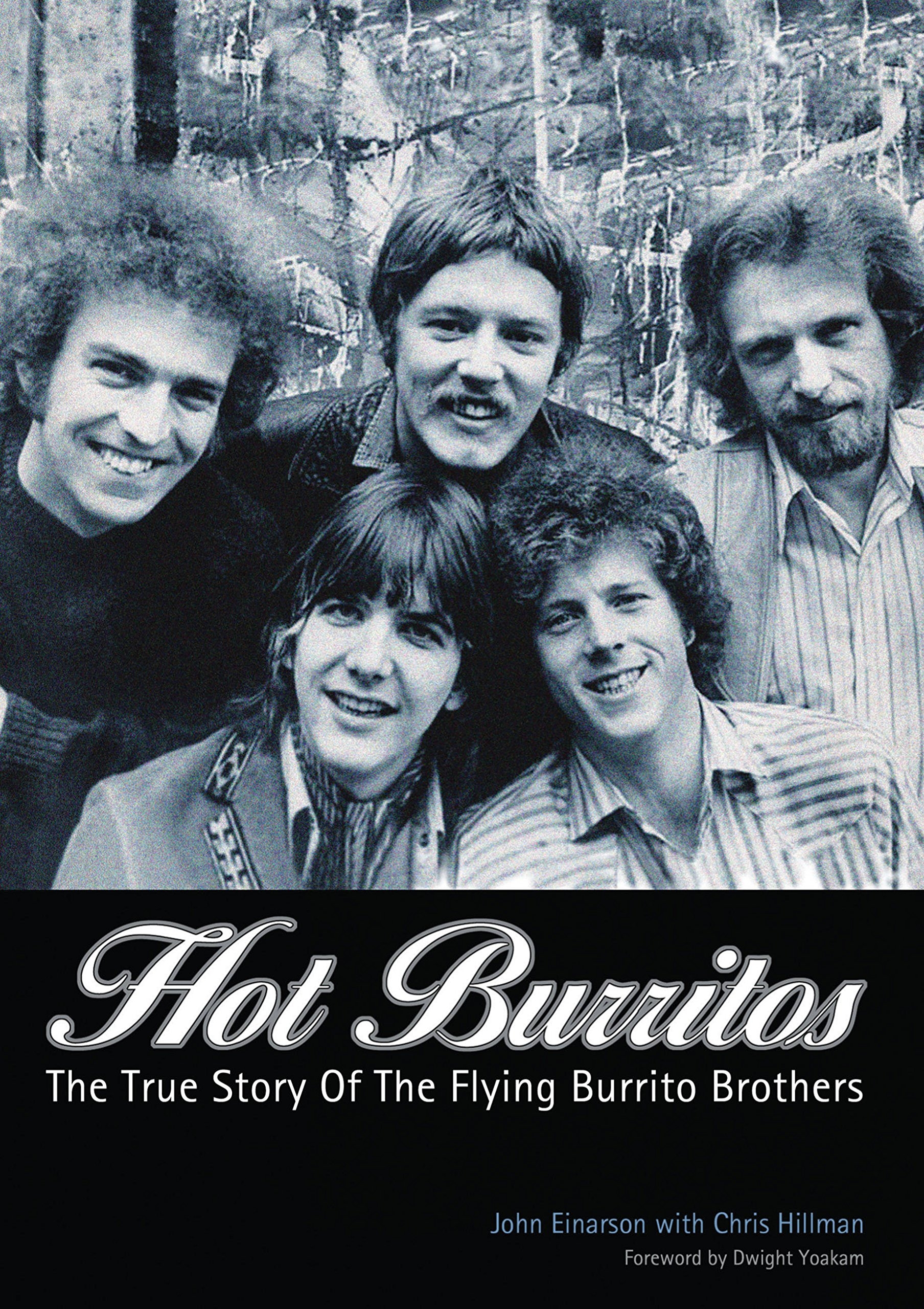 Hot Burritos: The True Story of the Flying Burrito Brothers Hot Burritos: The True Story of the Flying Burrito Brothers