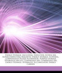Energy storage, including: inductor, leyden jar, superconducting magnetic energy storage, flywheel...