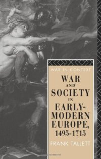War and Society in Early Modern Europe: 1495-1715