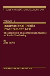 International Public Procurement Law: the Evolution of International Regimes On Public Purchasing