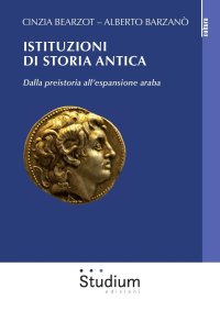 Istituzioni di storia antica. Dalla preistoria all'espansione araba