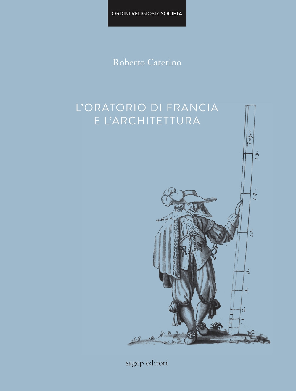 L'Oratorio di Francia e l'Architettura L'Oratorio di Francia e l'Architettura