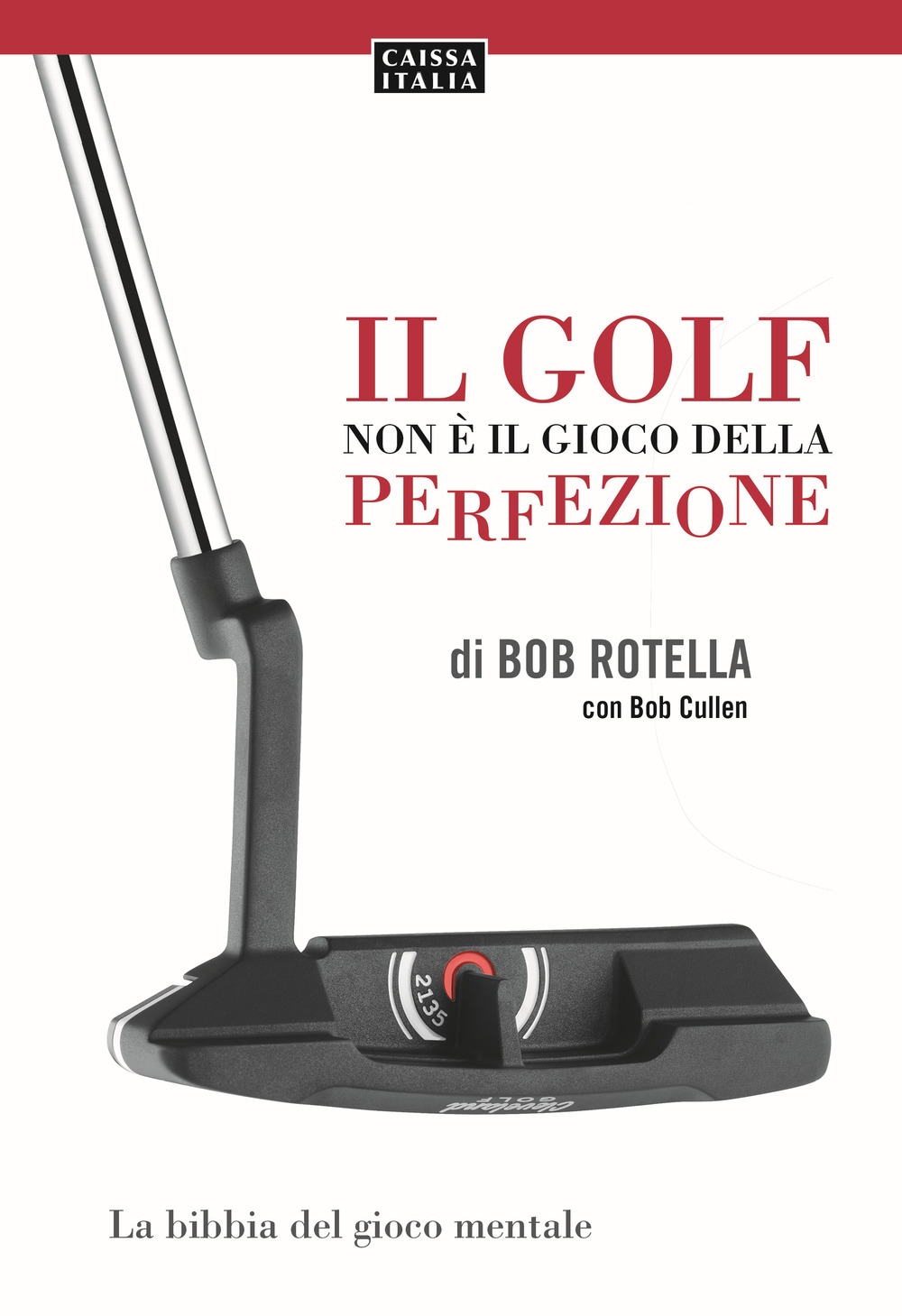 Il Golf non è il Gioco della Perfezione Il Golf non è il Gioco della Perfezione