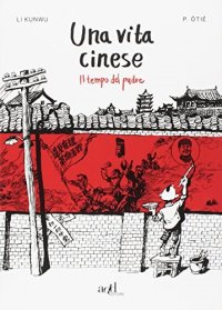 Una vita cinese. Trilogia
