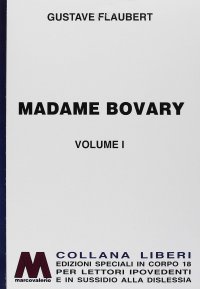 Madame Bovary. Ediz. a caratteri grandi