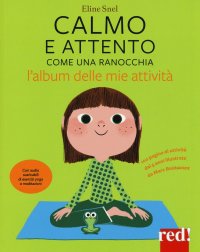 Calmo e attento come una ranocchia. L'album delle mie attività. Con File audio per il download. Con Poster. Con Adesivi