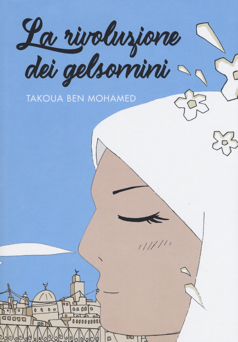 La rivoluzione dei gelsomini La rivoluzione dei gelsomini