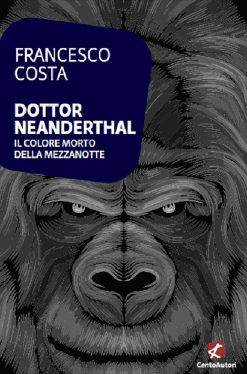 Dottor Neanderthal. Il colore morto della mezzanotte Dottor Neanderthal. Il colore morto della mezzanotte