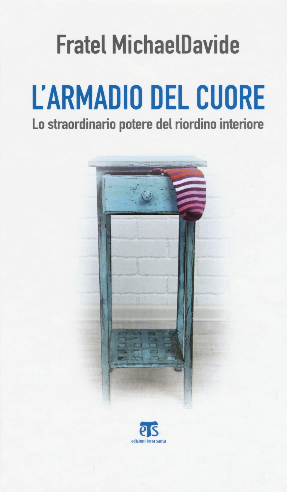 L'armadio del cuore. Lo straordinario potere del riordino interiore L'armadio del cuore. Lo straordinario potere del riordino interiore