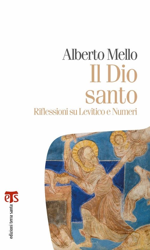 Il Dio santo. Riflessioni su Levitico e Numeri Il Dio santo. Riflessioni su Levitico e Numeri