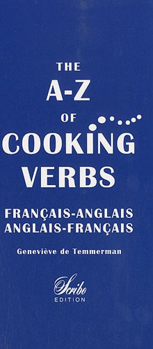 The A-Z of Cooking Verbs français-anglais et anglais-français The A-Z of Cooking Verbs français-anglais et anglais-français