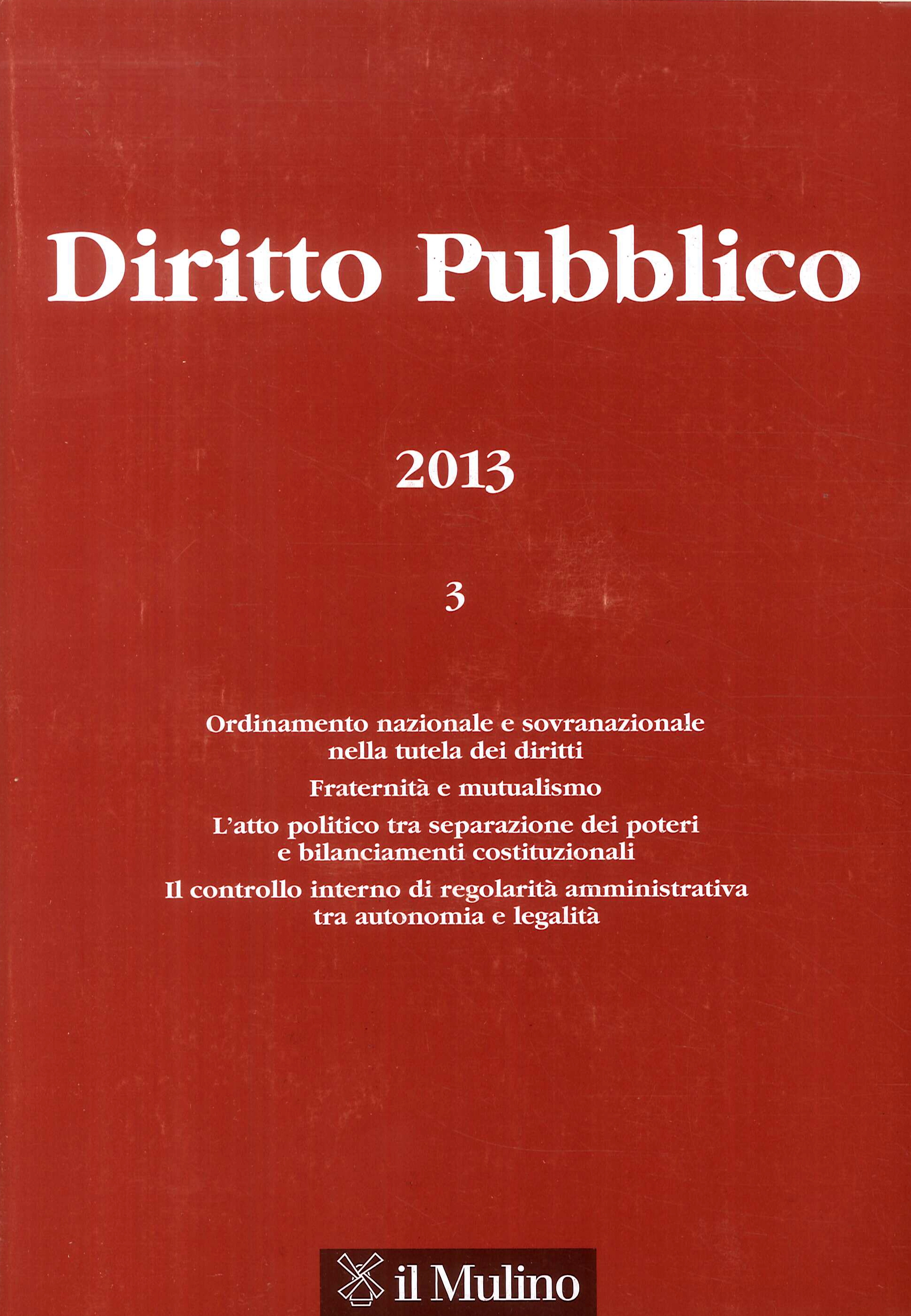Diritto Pubblico. Anno XIX (2013), n. 3 Settembre-Dicembre 2013 Diritto Pubblico. Anno XIX (2013), n. 3 Settembre-Dicembre 2013