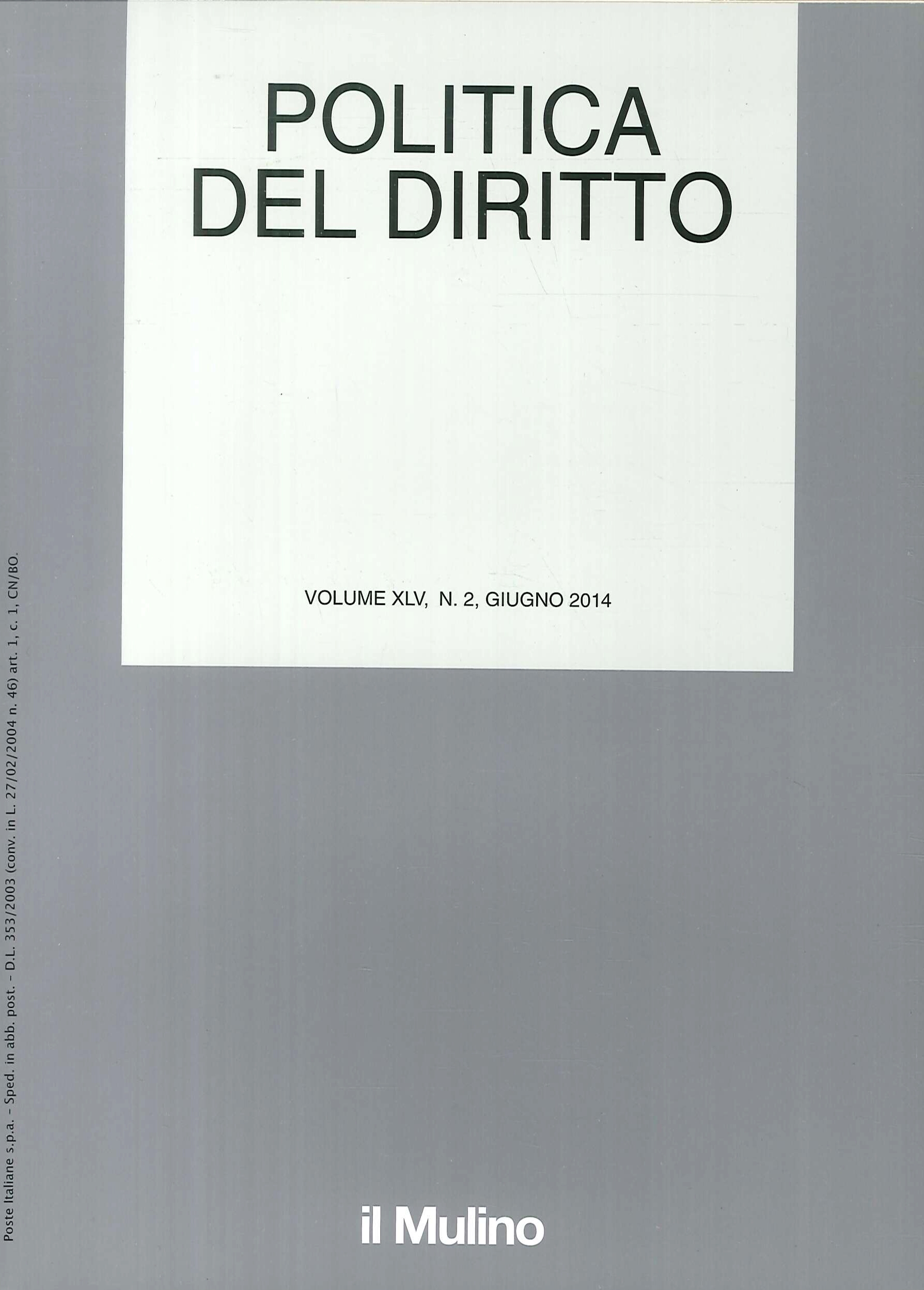 Politica del Diritto. Volume XLV. N. 2. Giugno 2014 Politica del Diritto. Volume XLV. N. 2. Giugno 2014