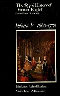 The Revels History of Drama in English. Volume V. 1660-1750 The Revels History of Drama in English. Volume V. 1660-1750