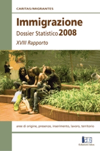 Immigrazione. Dossier Statistico 2008. XVIII Rapporto Immigrazione. Dossier Statistico 2008. XVIII Rapporto