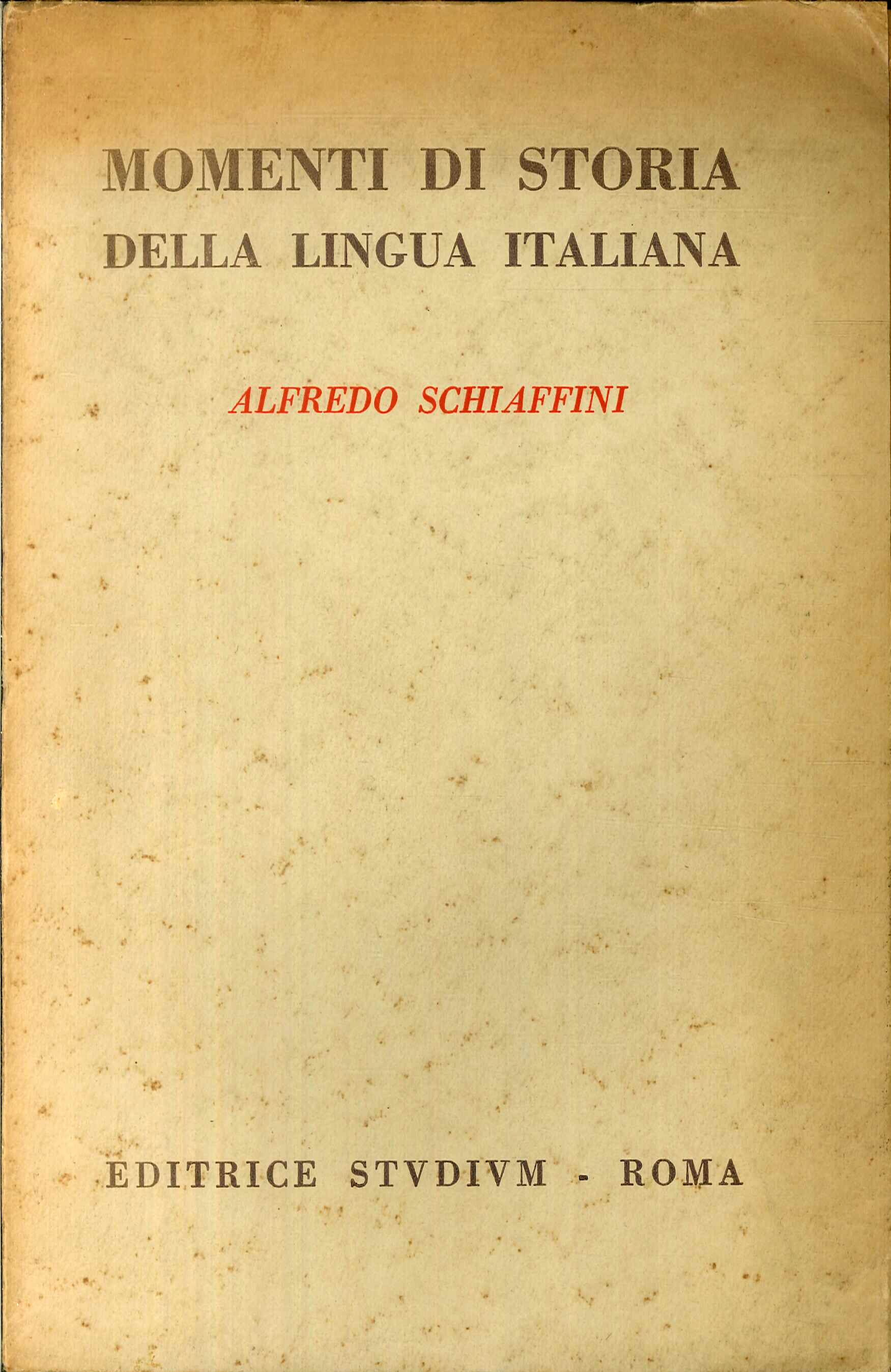 Momenti di Storia della Lingua Italiana Momenti di Storia della Lingua Italiana