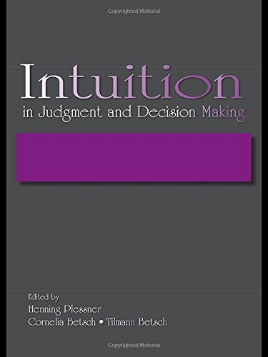 Intuition in Judgment and Decision Making Intuition in Judgment and Decision Making