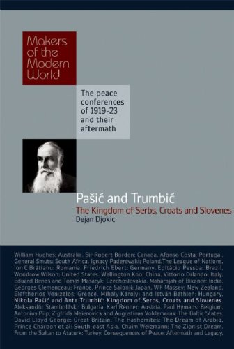 Makers of Modern World Subscription: Nikola Pasic and Ante Trumbic: the Peace Conferences of 1919-23 and Their Aftermath Makers of Modern World Subscription: Nikola Pasic and Ante Trumbic: the Peace Conferences of 1919-23 and Their Aftermath