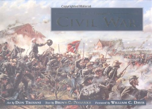 Don Troiani'S Civil War Don Troiani'S Civil War