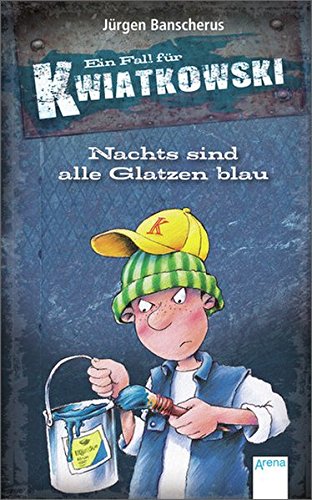 Ein Fall Für Kwiatkowski. Nachts Sind alle Glatzen Blau Ein Fall Für Kwiatkowski. Nachts Sind alle Glatzen Blau