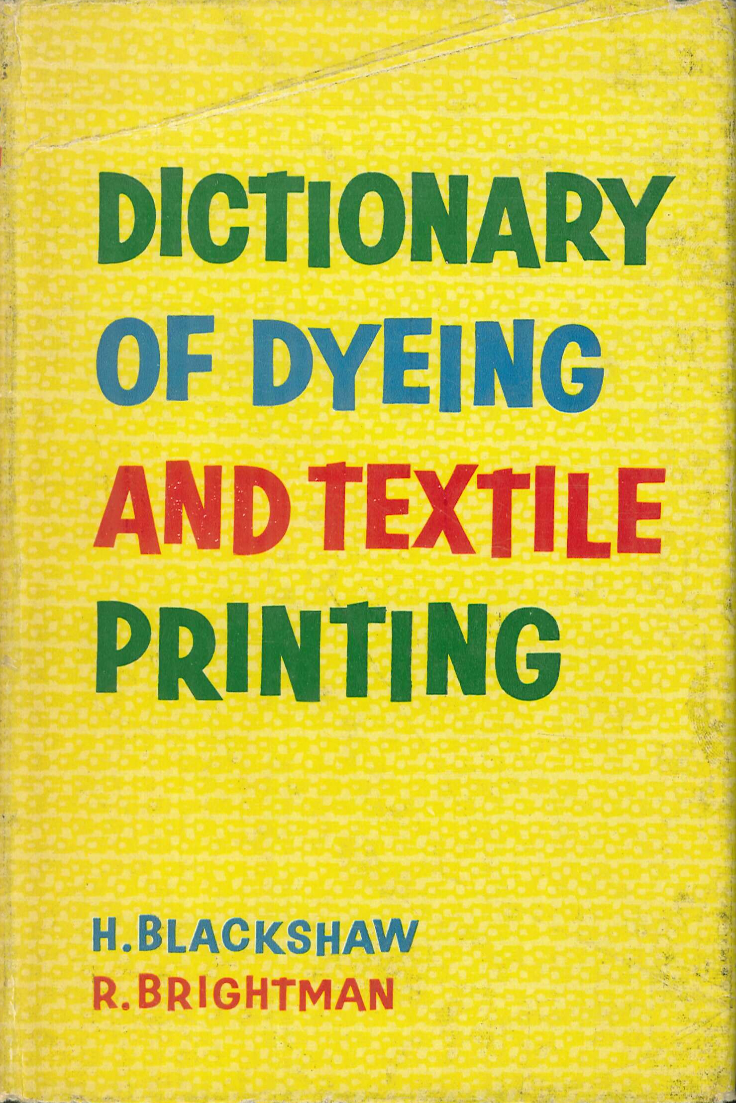 Dictionary of Dyeing and Textile Printing Dictionary of Dyeing and Textile Printing