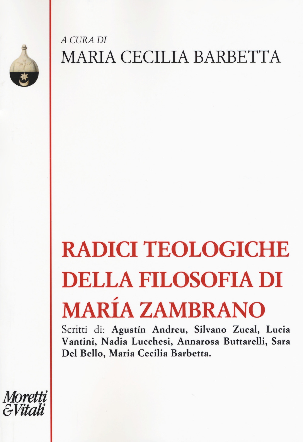 Radici teologiche della filosofia di Maria Zambrano Radici teologiche della filosofia di Maria Zambrano