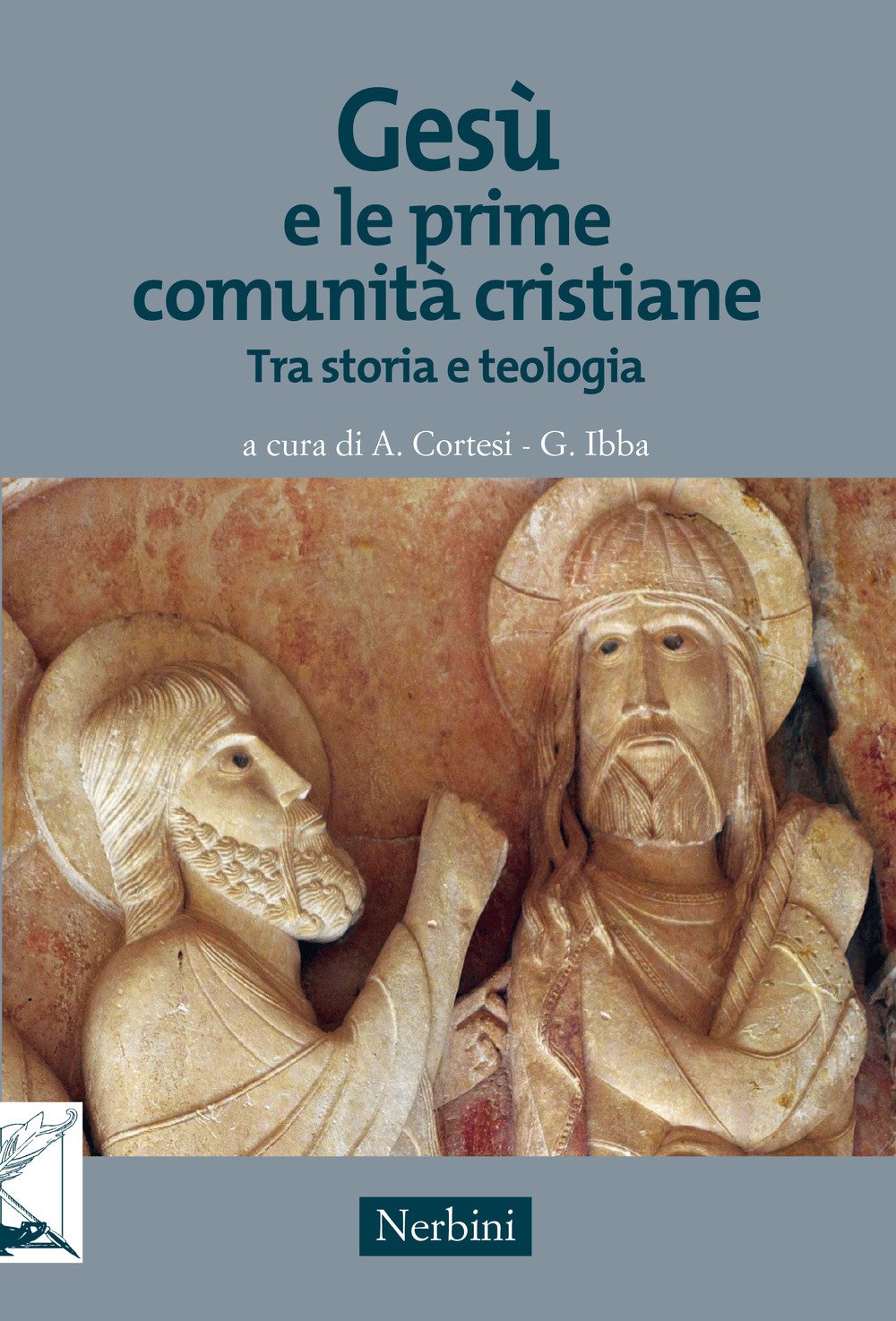 Gesù e le prime comunità cristiane. Tra storia e teologia Gesù e le prime comunità cristiane. Tra storia e teologia
