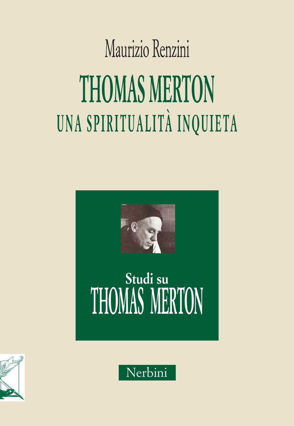 Thomas Merton: una spiritualità inquieta Thomas Merton: una spiritualità inquieta
