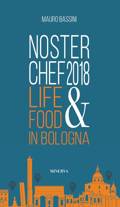 NosterChef. La buona cucina in 101 ristoranti e trattorie di Bologna e provincia NosterChef. La buona cucina in 101 ristoranti e trattorie di Bologna e provincia