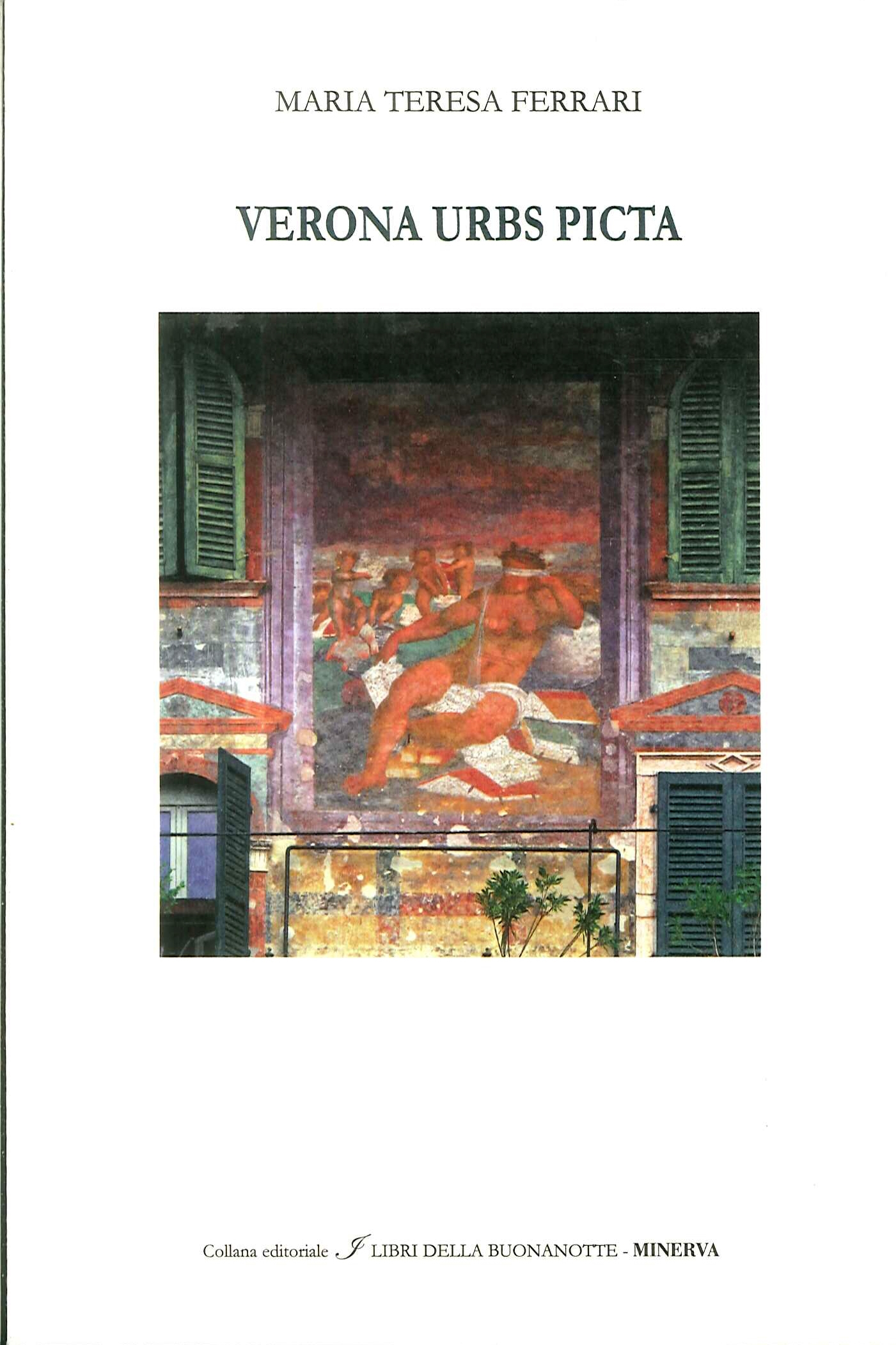 Verona urbs picta Verona urbs picta